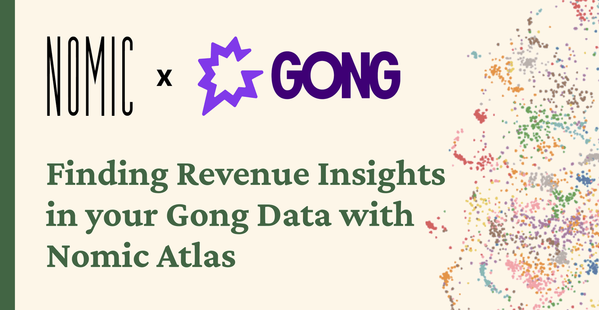 Thumbnail for Finding Revenue Insights in your Gong Data with Nomic Atlas
